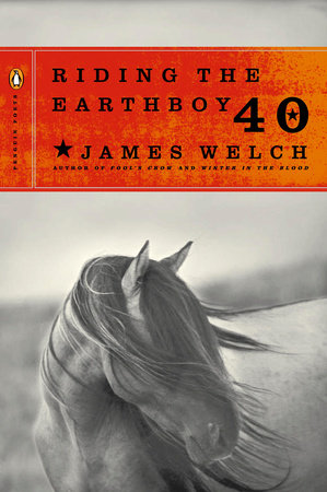 Riding the Earthboy 40 Paperback by James Welch