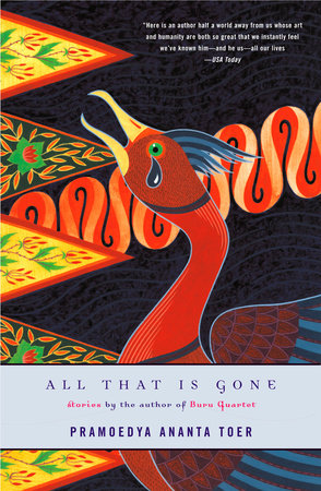 All That Is Gone Paperback by Pramoedya Ananta Toer