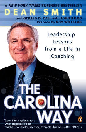 The Carolina Way Paperback by Dean Smith and Gerald D. Bell, with John Kilgo; Preface by Roy Williams