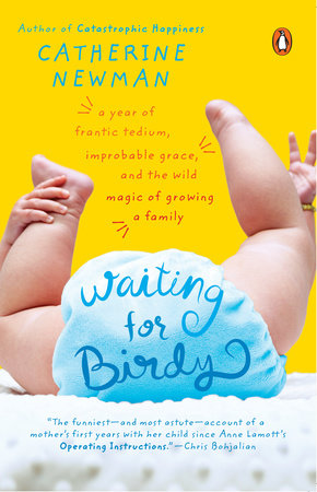 Waiting for Birdy Paperback by Catherine Newman