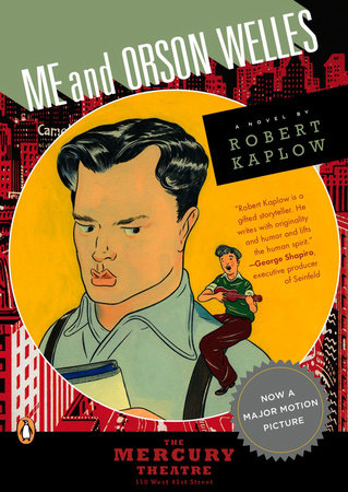 Me and Orson Welles Paperback by Robert Kaplow