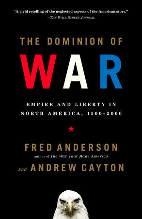 The Dominion of War Paperback by Fred Anderson and Andrew Cayton