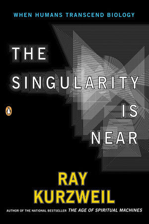 The Singularity Is Near Paperback by Ray Kurzweil