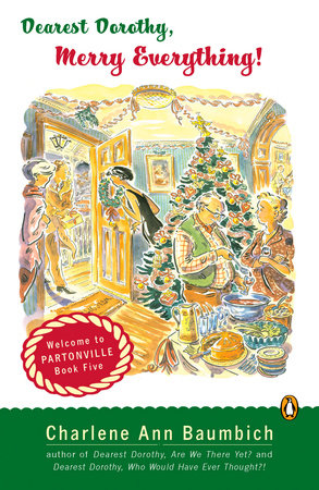 Dearest Dorothy, Merry Everything! Paperback by Charlene Ann Baumbich