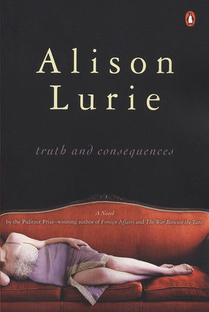 Truth and Consequences Paperback by Alison Lurie