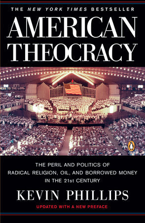 American Theocracy Paperback by Kevin Phillips