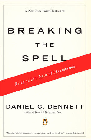 Breaking the Spell Paperback by Daniel C. Dennett