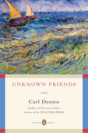 Unknown Friends Paperback by Carl Dennis