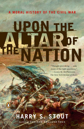 Upon the Altar of the Nation Paperback by Harry S. Stout