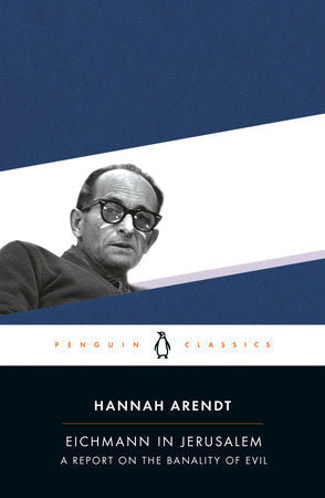 Eichmann in Jerusalem Paperback by Hannah Arendt