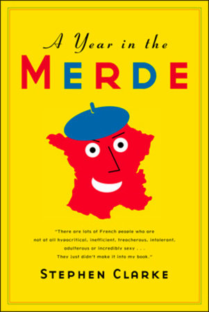 Year in the Merde Paperback by Stephen Clarke