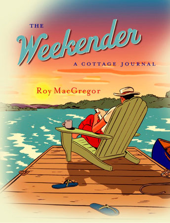 Weekender Paperback by Roy MacGregor