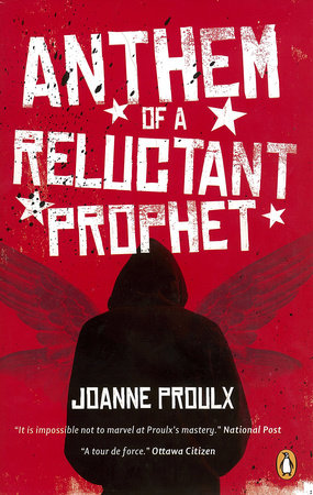 Anthem of a Reluctant Prophet Paperback by Joanne Proulx