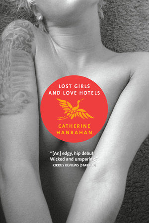 Lost Girls and Love Hotels Paperback by C M Hanrahan