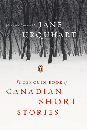 Penguin Book of Canadian Short Stories Paperback by Written and edited by Jane Urquhart