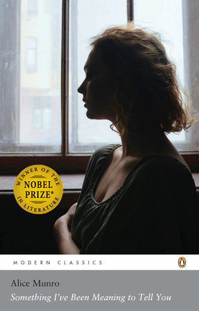 Something I've Been Meaning To Tell You Paperback by Alice Munro; Foreword by David A. Richards