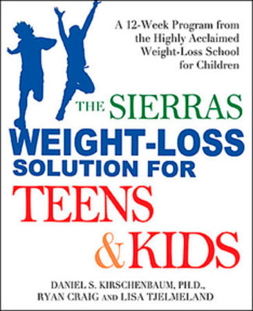 Sierras Weight Loss for Teens and Kids Paperback by Daniel S. Kirschenbaum; Ryan Craig; Li Tjelemeland