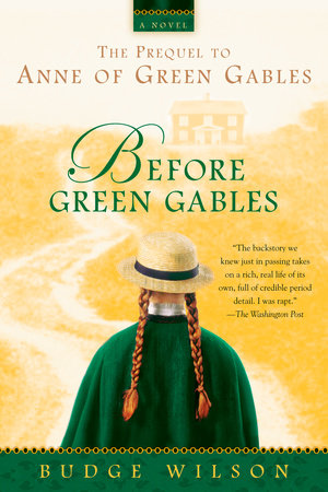 Before Green Gables Paperback by Budge Wilson