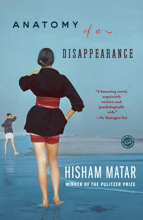 Anatomy of a Disappearance Paperback by Hisham Matar