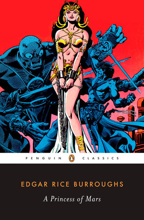 A Princess of Mars Paperback by Edgar Rice Burroughs; Introduction and Notes by John Seelye
