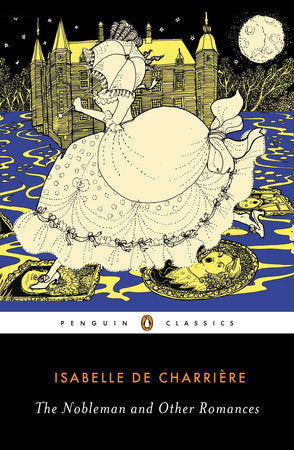 The Nobleman and Other Romances Paperback by Isabelle de Charrière