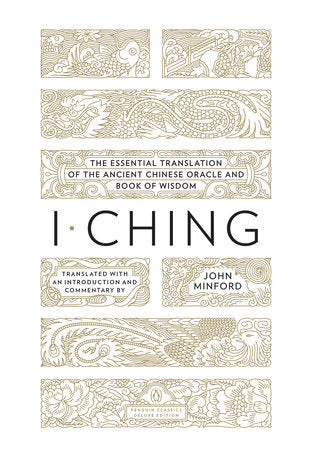I Ching Paperback by Translated with an Introduction and Commentary by John Minford