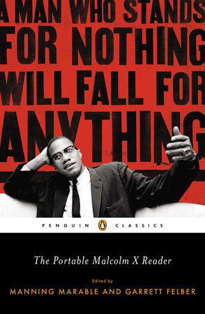 The Portable Malcolm X Reader Paperback by Edited by Manning Marable and Garrett Felber
