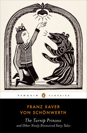 The Turnip Princess and Other Newly Discovered Fairy Tales Paperback by Franz Xaver von Schönwerth; Illustrated by Engelbert Suss