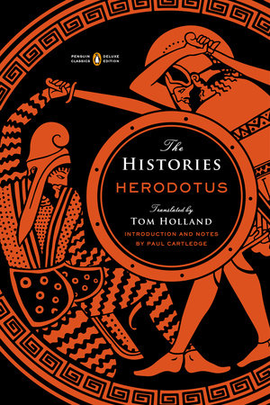 The Histories Paperback by Herodotus; Translated by Tom Holland; Introduction and Notes by Paul Cartledge