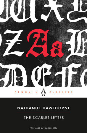 The Scarlet Letter Paperback by Nathaniel Hawthorne; Foreword by Tom Perrotta; Introduction by Robert Milder; Notes by Thomas E. Connolly