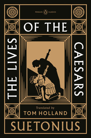 The Lives of the Caesars Hardcover by Suetonius; Translated with an Introduction and Notes by Tom Holland