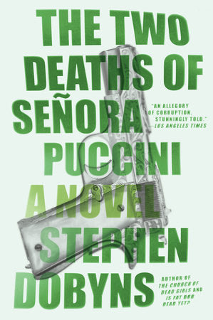 The Two Deaths of Senora Puccini Paperback by Stephen Dobyns