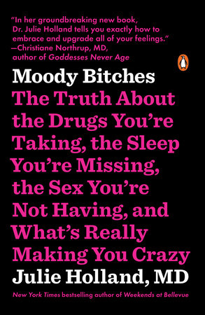 Moody Bitches Paperback by Julie Holland, MD
