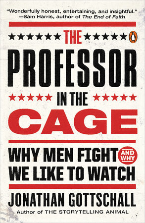 The Professor in the Cage Paperback by Jonathan Gottschall