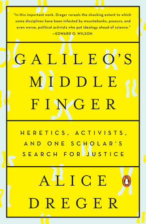 Galileo's Middle Finger Paperback by Alice Dreger