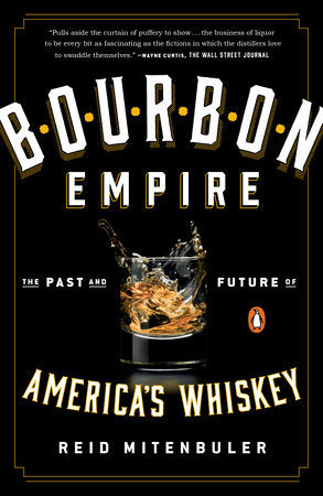 Bourbon Empire Paperback by Reid Mitenbuler