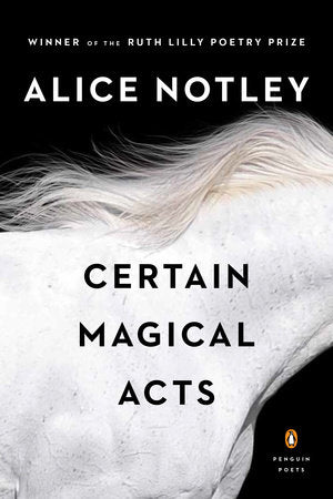 Certain Magical Acts Paperback by Alice Notley