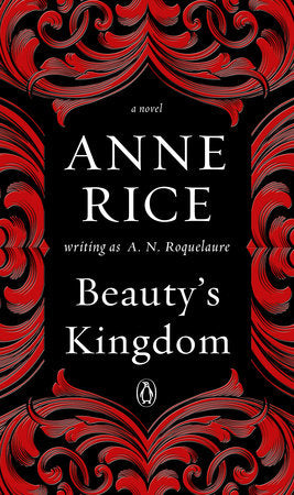 Beauty's Kingdom Paperback by Anne Rice writing as A. N. Roquelaure