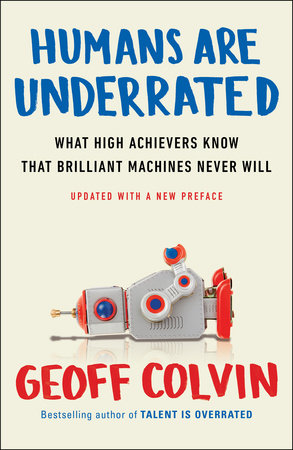 Humans Are Underrated Paperback by Geoff Colvin