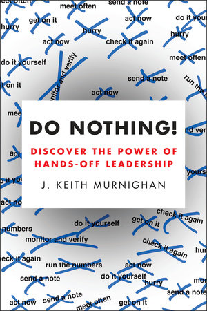 Do Nothing! Paperback by J. Keith Murnighan
