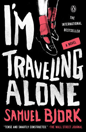 I'm Traveling Alone Paperback by Samuel Bjork