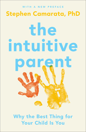 The Intuitive Parent Paperback by Stephen Camarata, PhD