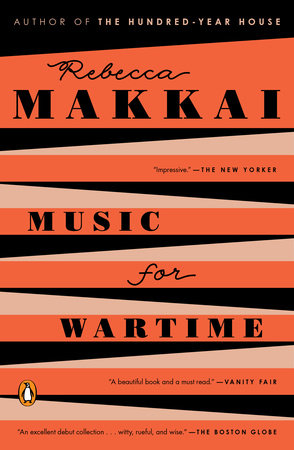 Music for Wartime Paperback by Rebecca Makkai