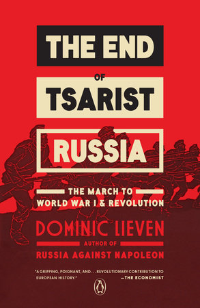 The End of Tsarist Russia Paperback by Dominic Lieven