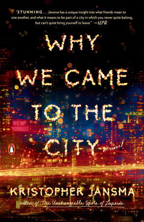 Why We Came to the City Paperback by Kristopher Jansma