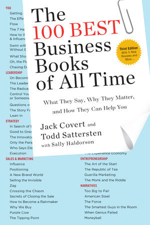 The 100 Best Business Books of All Time Paperback by Jack Covert and Todd Sattersten with Sally Haldorson