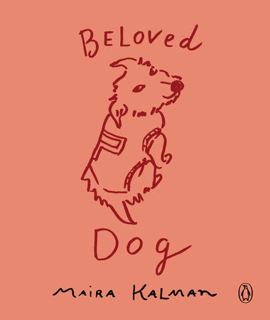 Beloved Dog Paperback by Maira Kalman
