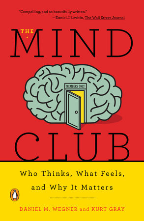 The Mind Club Paperback by Daniel M. Wegner and Kurt Gray