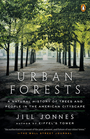Urban Forests Paperback by Jill Jonnes