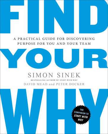 Find Your Why Paperback by Simon Sinek with David Mead and Peter Docker